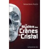 Le Mystère des Crânes de Cristal